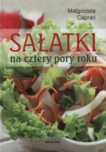 Sałatki na Cztery Pory Roku - Książki kucharskie - miniaturka - grafika 1
