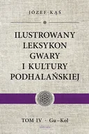 Encyklopedie i leksykony - Astraia Ilustrowany leksykon gwary i kultury podhalańskiej, tom IV, Gu-Kol Józef Kąś - miniaturka - grafika 1