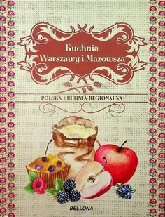 Polska kuchnia regionalna Kuchnia Warszawy i Mazowsza - Książki kucharskie - miniaturka - grafika 1