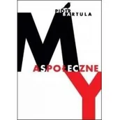 Felietony i reportaże - My Aspołeczne Nowa - miniaturka - grafika 1