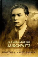 Historia świata - Ja z krematorium Auschwitz - miniaturka - grafika 1