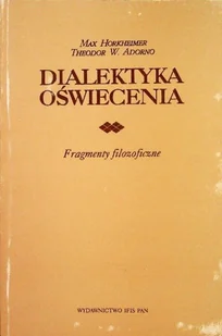 Dialektyka oświecenia - Filozofia i socjologia - miniaturka - grafika 1
