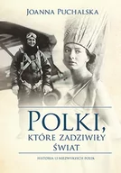 Felietony i reportaże - Muza Polki, które zadziwiły świat - Joanna Puchalska - miniaturka - grafika 1