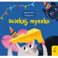 Powieści i opowiadania - Uciekaj Myszko Rymowanki Maluszka Opracowanie Zbiorowe - miniaturka - grafika 1