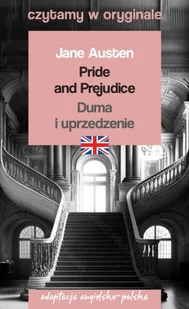 Pride and Prejudice. Duma i uprzedzenie. Czytamy w oryginale - Obcojęzyczna literatura faktu i reportaż - miniaturka - grafika 1