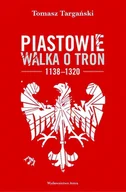 Historia Polski - Piastowie. Walka o tron 11381320 - miniaturka - grafika 1
