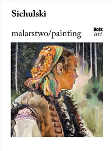 Sichulski. Malarstwo - Książki o kulturze i sztuce - miniaturka - grafika 1