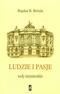 Ludzie i Pasje. Rody Inżynierskie - Biografie i autobiografie - miniaturka - grafika 1