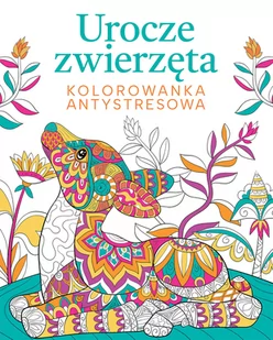 Urocze zwierzęta. Kolorowanka antystresowa - Poradniki hobbystyczne - miniaturka - grafika 1