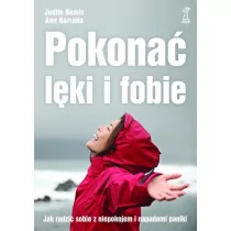 GWP Gdańskie Wydawnictwo Psychologiczne Judith Bemis, Amr Barrada Pokonać lęki i fobie - Psychologia - miniaturka - grafika 1