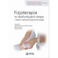 Książki medyczne - Fizjoterapia w dysfunkcjach stopy i stawu skokowo-goleniowego Bac Aneta Jankowicz-Szymańska Agnieszka Liszka Henryk Kaczor Sabina - miniaturka - grafika 1