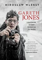 Biografie i autobiografie - Gareth Jones. Człowiek, który wiedział za dużo - miniaturka - grafika 1