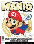 Poradniki hobbystyczne - Wielka księga Mario. Kompletny przewodnik - miniaturka - grafika 1