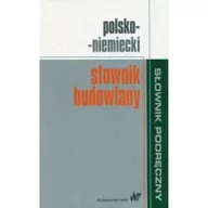 Słowniki języków obcych - Polsko-niemiecki słownik budowlany - miniaturka - grafika 1