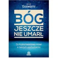 Suplementy naturalne - Amit Goswami Bóg jeszcze nie umarł 9788363965648 - miniaturka - grafika 1
