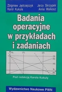 Badania operacyjne w przykładach i zadaniach - Matematyka - miniaturka - grafika 1
