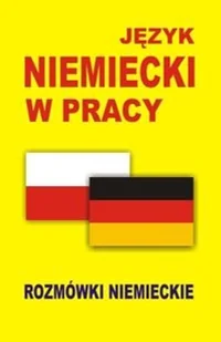 Level Trading Język niemiecki w pracy. Rozmówki niemieckie - Praca zbiorowa - Książki do nauki języka niemieckiego - miniaturka - grafika 2