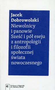 Wydawnictwo Naukowe PWN Niewolnicy i panowie - Jacek Dobrowolski - Filozofia i socjologia - miniaturka - grafika 1