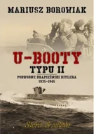 Felietony i reportaże - U-Booty typu II Podwodne drapieżniki Hitlera 1935-1945 - miniaturka - grafika 1