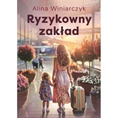 Literatura obyczajowa - RYZYKOWNY ZAKŁAD - ALINA WINIARCZYK - miniaturka - grafika 1