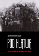 Kulturoznawstwo i antropologia - Pod klątwą. Społeczny portret pogromu kieleckiego. Tom 1 - miniaturka - grafika 1