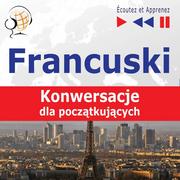 Audiobooki do nauki języków - Francuski. Konwersacje dla początkujących - miniaturka - grafika 1