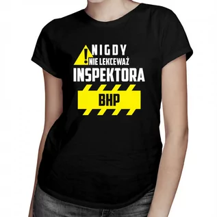 Koszulki męskie - Nigdy nie lekceważ inspektora BHP - damska koszulka z nadrukiem 8368 - grafika 1