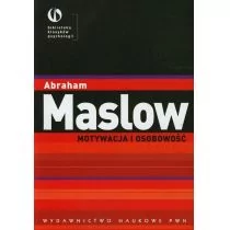 Wydawnictwo Naukowe PWN Motywacja  i osobowość - ABRAHAM MASLOW