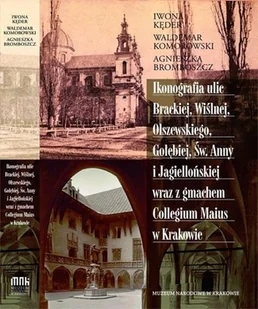 Ikonografia ul Brackiej Wiślnej Olszewskiego Iwona Kęder Waldemar Komorowski Agnieszka Bromb - Albumy krajoznawcze - miniaturka - grafika 2