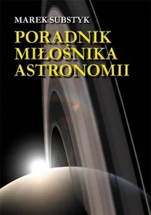 Poradnik miłośnika astronomii - Fizyka i astronomia - miniaturka - grafika 1
