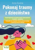 Poradniki hobbystyczne - Pokonaj traumy z dzieciństwa - Anna Runkle - miniaturka - grafika 1