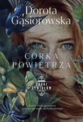 Literatura obyczajowa - Córka powietrza. Córki żywiołów. Tom 2 wyd. specjalne - Dorota Gąsiorowska - książka - miniaturka - grafika 1