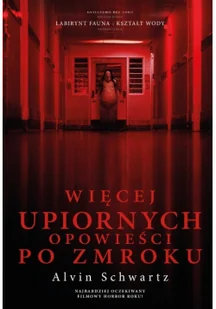 Więcej Upiornych Opowieści Po Zmroku Alvin Schwartz - Powieści sensacyjne - miniaturka - grafika 3