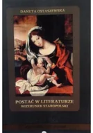 Książki o kulturze i sztuce - Postać w literaturze wizerunek staropolski - miniaturka - grafika 1