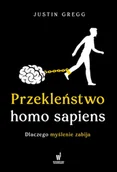 Nauki przyrodnicze - Przekleństwo homo sapiens. Dlaczego myślenie zabija - miniaturka - grafika 1