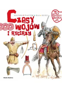 Tu powstała Polska Czasy wojów i rycerzy - Historia Polski - miniaturka - grafika 1