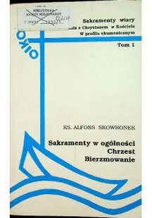 Sakramenty w ogólności Chrzest Bierzmowanie - Religia i religioznawstwo - miniaturka - grafika 1