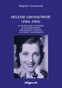 Helenie Grossównie (1904-1994) - Zbigniew Grochowski - Proza Helenie Grossównie (1904-1994) - Zbigniew Grochowski - Proza - miniaturka - grafika 1