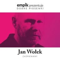 Poezja śpiewana - MTJ Agencja Artystyczna Empik prezentuje dobre piosenki: Jan Wołek zaśpiewany - miniaturka - grafika 1