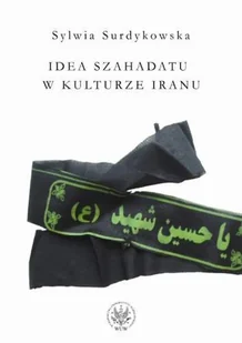 Idea Szahadatu w kulturze Iranu - Religia i religioznawstwo - miniaturka - grafika 1