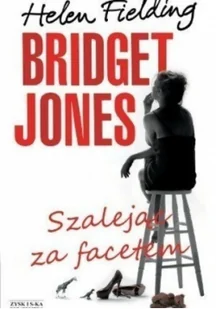Zysk i S-ka Helen Fielding Bridget Jones. Szalejąc za facetem - Literatura obyczajowa - miniaturka - grafika 2