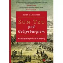 Sun Tzu pod Gettysburgiem - Alexander Bevin - Powieści - miniaturka - grafika 1