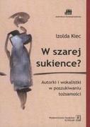 Psychologia - W szarej sukience. Autorki i wokalistki w poszukiwaniu tożsamości. - Kiec Izolda - miniaturka - grafika 1