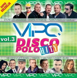 Wydawnictwo Muzyczne Folk Vipo: Disco polo hity. Volume 3 - Muzyka klubowa, dance - miniaturka - grafika 1