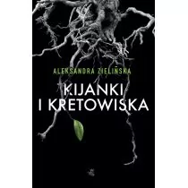 Kijanki i kretowiska ALEKSANDRA ZIELIŃSKA - Felietony i reportaże - miniaturka - grafika 1