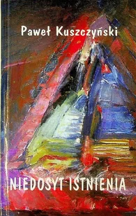 Niedosyt Istnienia - Poezja - miniaturka - grafika 1