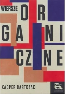 Wiersze organiczne - Poezja - miniaturka - grafika 1