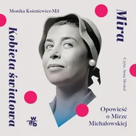 Audiobooki - biografie - Mira. Kobieta światowa. Opowieść o Mirze Michałowskiej - miniaturka - grafika 1