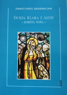 Święta Klara z Asyżu Kobieta - Biografie i autobiografie - miniaturka - grafika 1