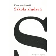Pamiętniki, dzienniki, listy - Słowo obraz terytoria Szkoła złudzeń - Piotr Zaczkowski - miniaturka - grafika 1